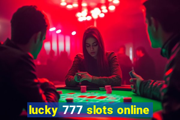 lucky 777 slots online